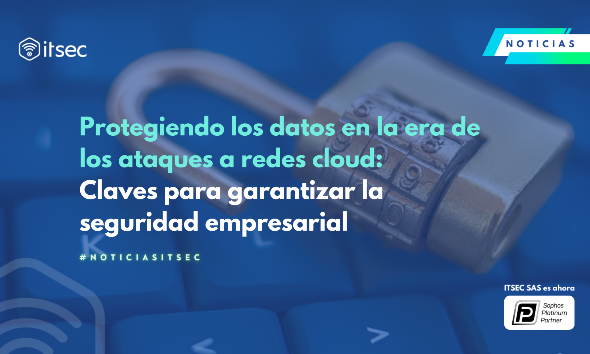Protegiendo los datos en la era de los ataques a redes cloud: Claves para garantizar la seguridad empresarial